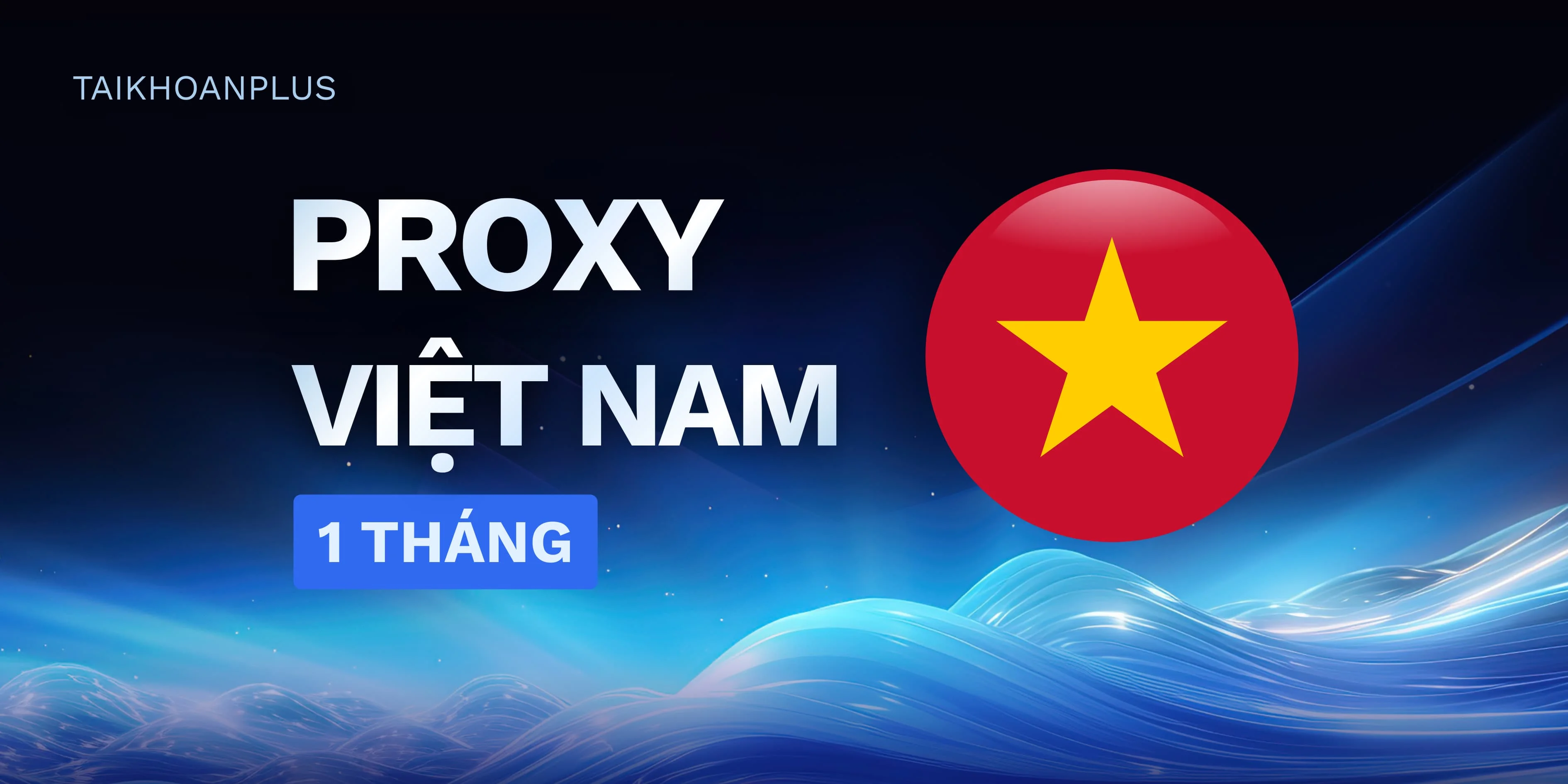 PROXY IPV4 DATACENTER VIỆT NAM TĨNH (PRIVATE  DÙNG RIÊNG)